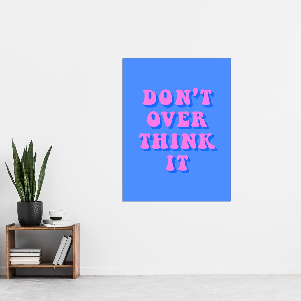 image 1 of Don't Overthink It Simple Retro Pink Blue XL Wall Art Print 24X32 In