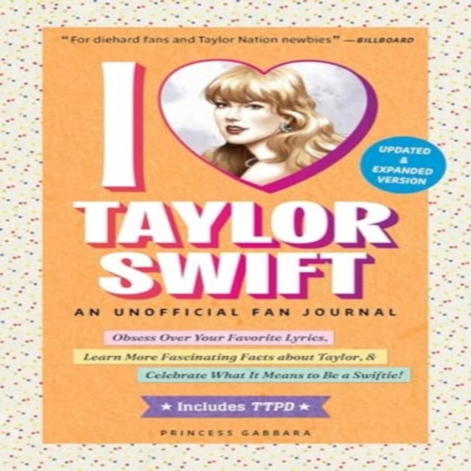 I Love Taylor Swift Updated & Expanded