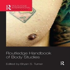 Handbook Of Body Studies Turner R