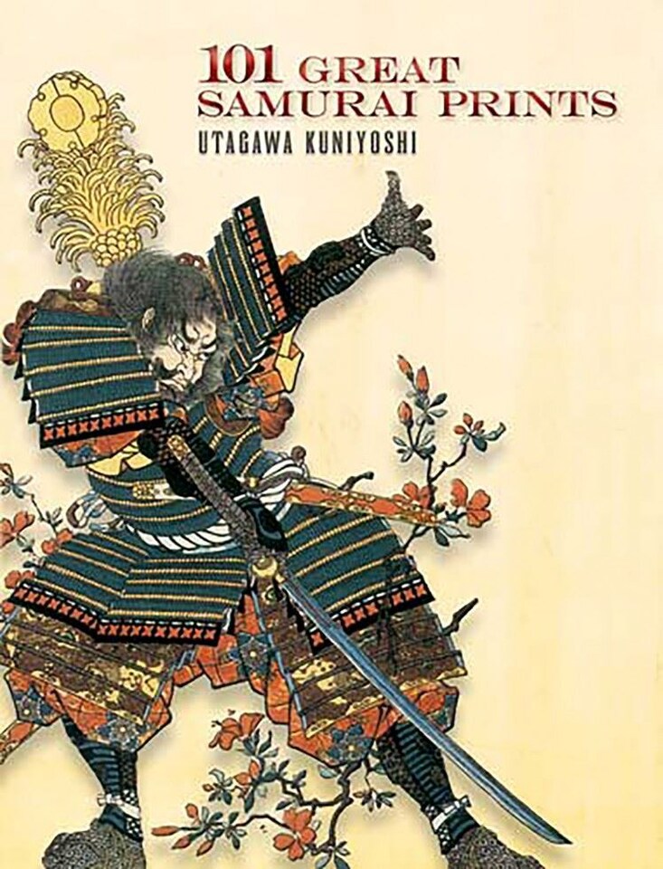 101 Great Samurai Prints by Utagawa Kuniyoshi  - Dover Fine Art, History of Art