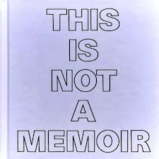 This Is Not A Memoir