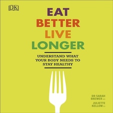 Eat Better Live Longer