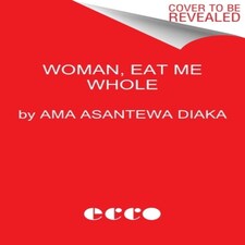 Woman Eat Me Whole