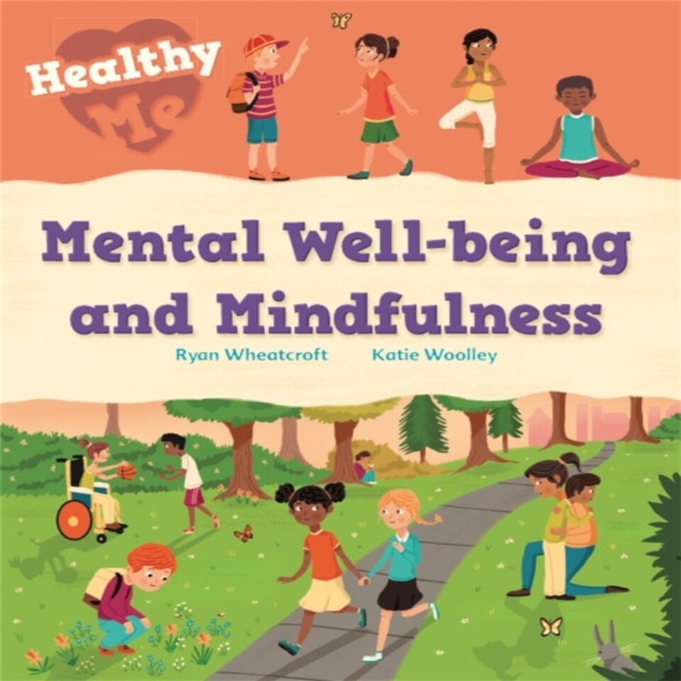 Healthy Me: Mental Well-being And Mindfulness
