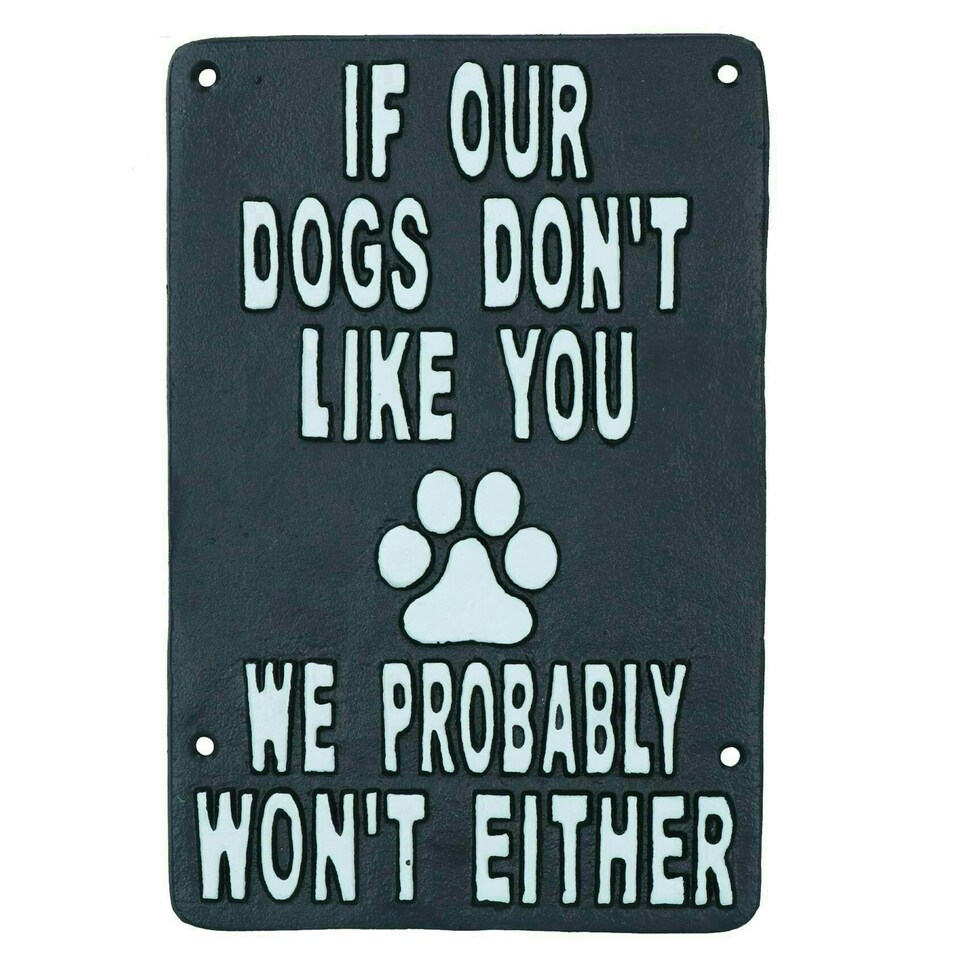 image 1 of If Our Dogs Don't Like You Cast Iron Sign Plaque Wall Door House Garden Yard