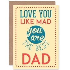 Love You Like Mad You Are The Best For Dad Fathers Day Card