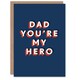image 1 of You Are My Hero Simple Bold Sweet Sincere For Him Dad Father Birthday Card