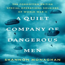 A Quiet Company Of Dangerous Men