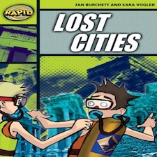 Rapid Reading:  Lost Cities (stage 6 Level 6a)