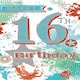 image 1 of Wishing Well Studios Greetings Card - 16th Birthday