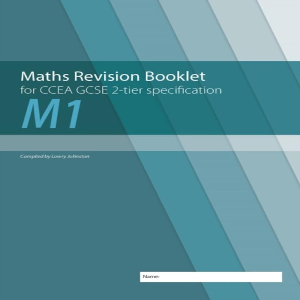 Maths Revision Booklet M1 For Ccea Gcse 2-tier Specification