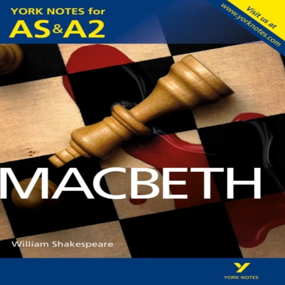 Macbeth: York Notes For As & A2
