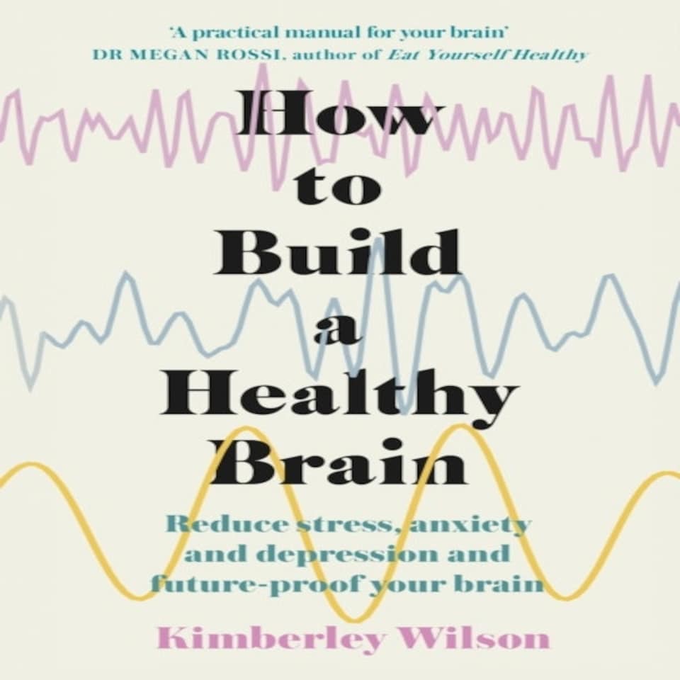 How To Build A Healthy Brain
