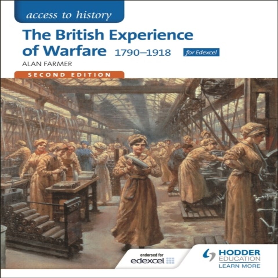 Access To History: The British Experience Of Warfare 1790-1918 For Edexcel Second Edition