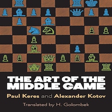 The Art of the Middle Game by Paul Keres