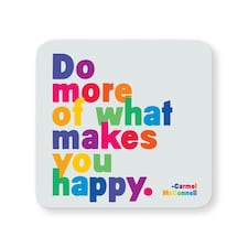 Quotable Inspirational Quote Coaster Do More Of What