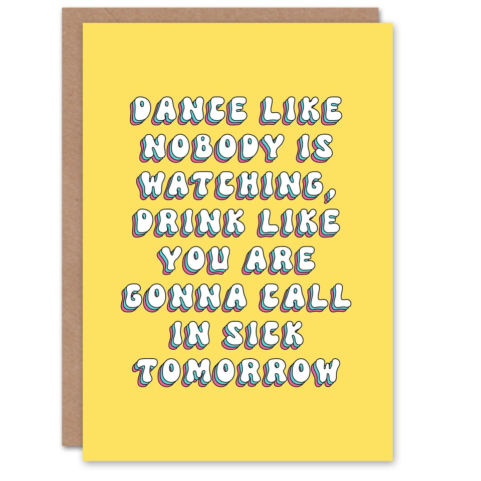 image 1 of Dance Drink Call Sick Tomorrow Party Humour Her Birthday Card
