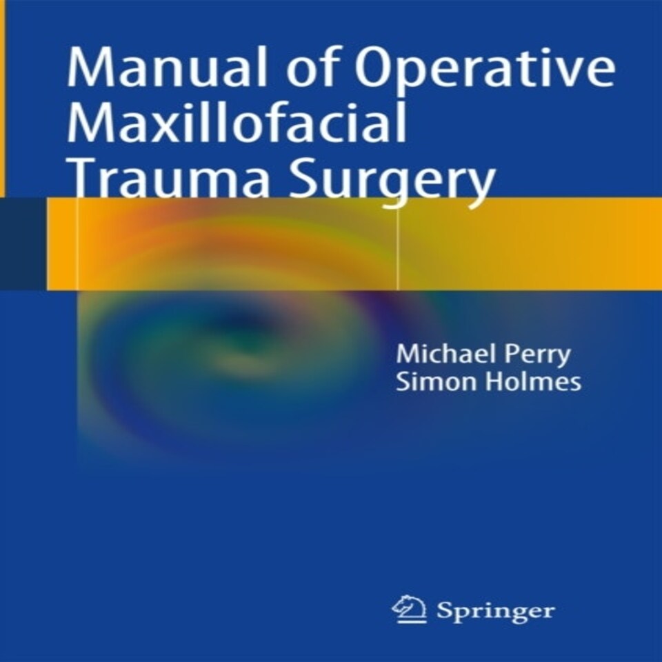 Manual Of Operative Maxillofacial Trauma Surgery