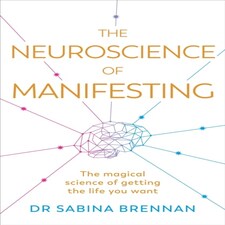 Neuroscience Of Manifesting