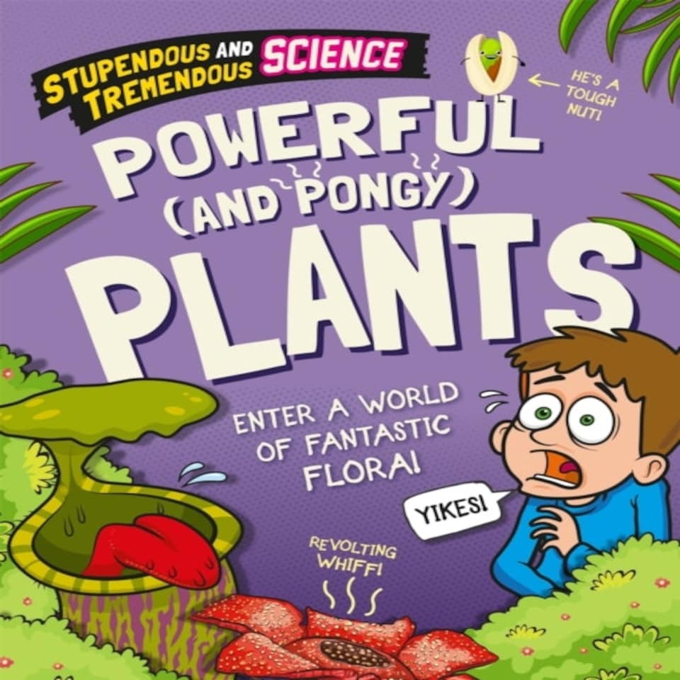 Stupendous And Tremendous Science: Powerful And Pongy Plants