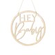 image 1 of Botanical Hey Baby Wooden Sign Hanging Decoration 36cm
