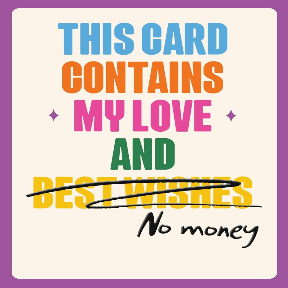 image 1 of Funny Birthday Card - This Card Contains My Love & No Money