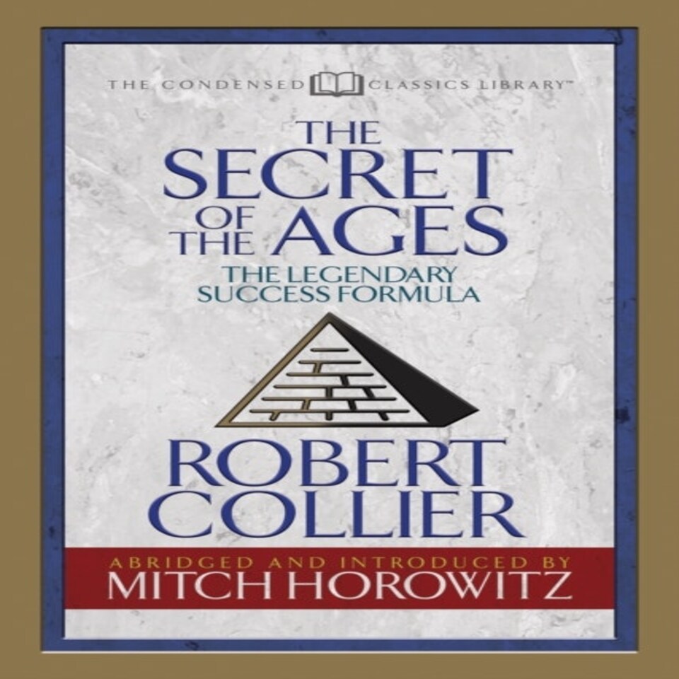 The Secret Of The Ages (condensed Classics)