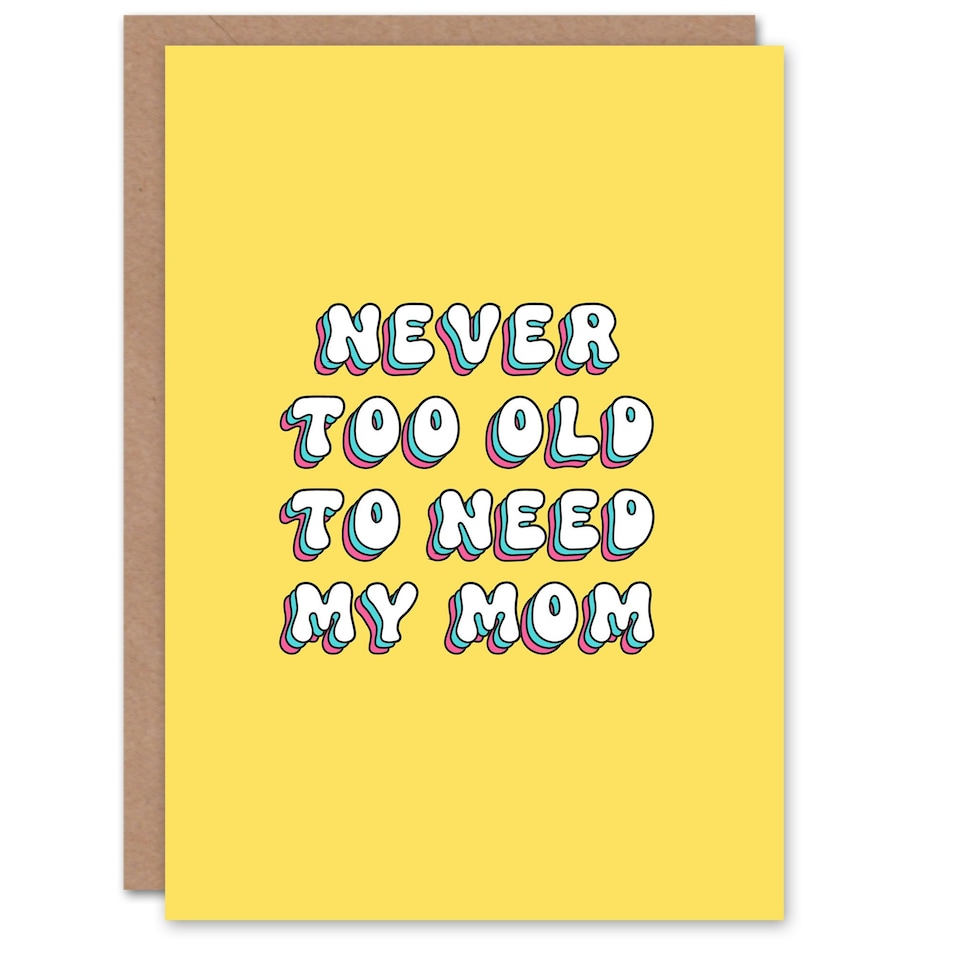 image 1 of Mothers Day Card Modern Bright Bold Never Too Old Mum Card