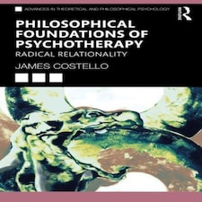 Philosophical Foundations Of Psychother
