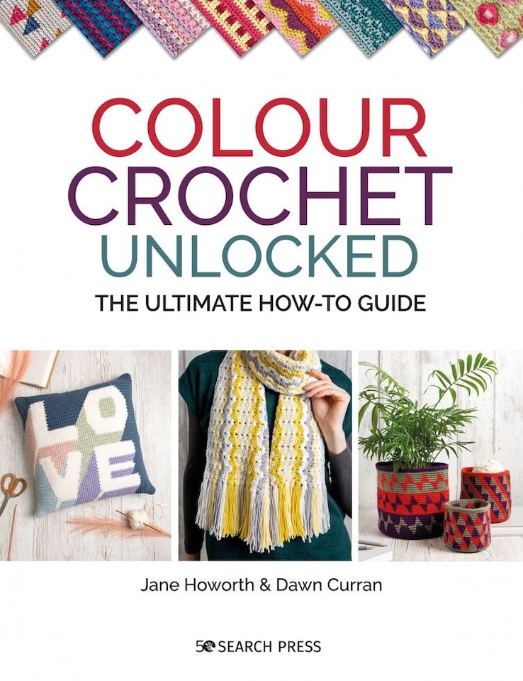 Colour Crochet Unlocked by Jane Howorth
