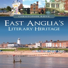 East Anglias Literary Heritage