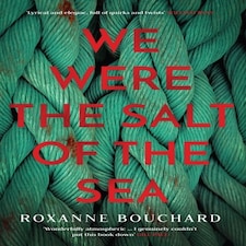 We Were The Salt Of The Sea