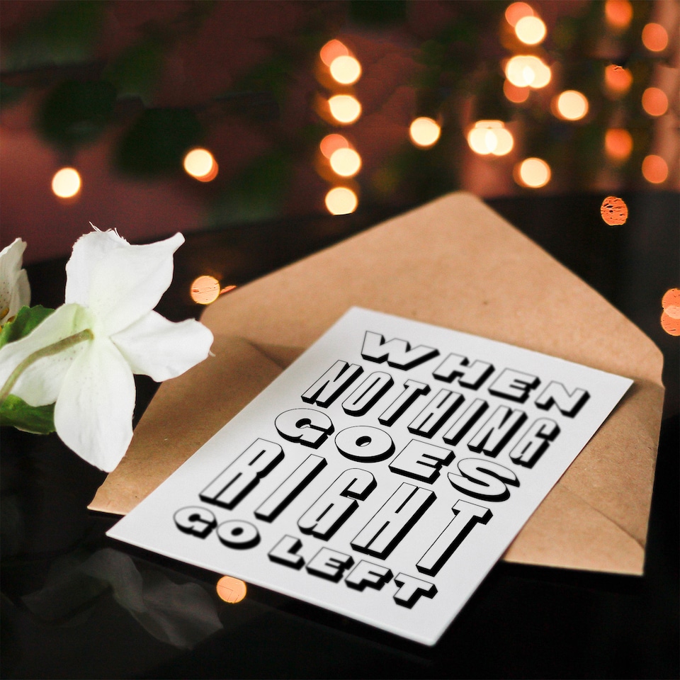 image 1 of Nothing Goes Right Go Left Simple Motivational Greeting Card