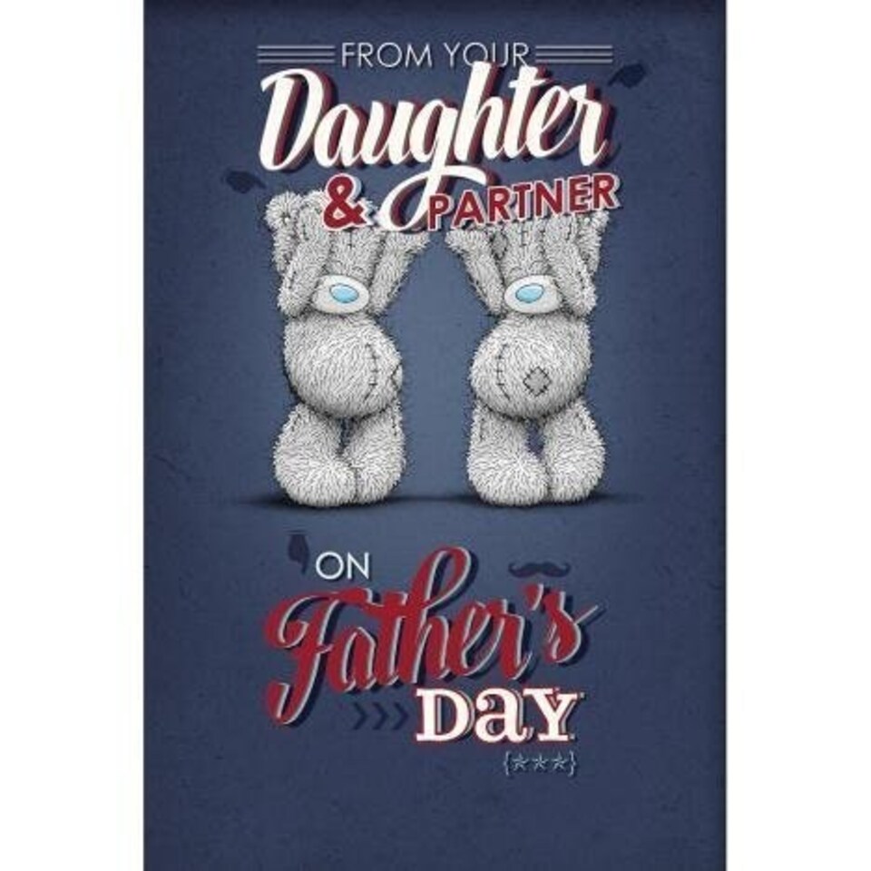 image 1 of From Daughter & Partner Me to You Bear Father Day Card