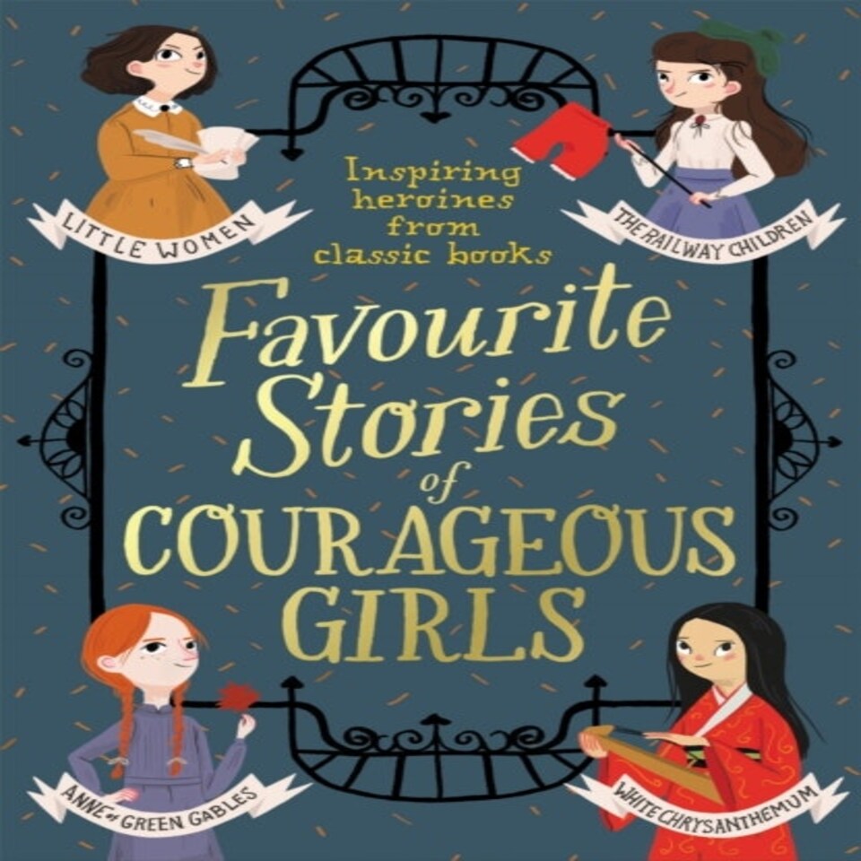 Favourite Stories Of Courageous Girls