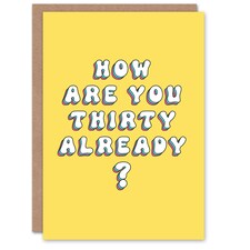 How Are You Thirty Already Fun Joke Funny Birthday Card