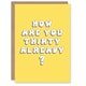 image 1 of How Are You Thirty Already Fun Joke Funny Birthday Card