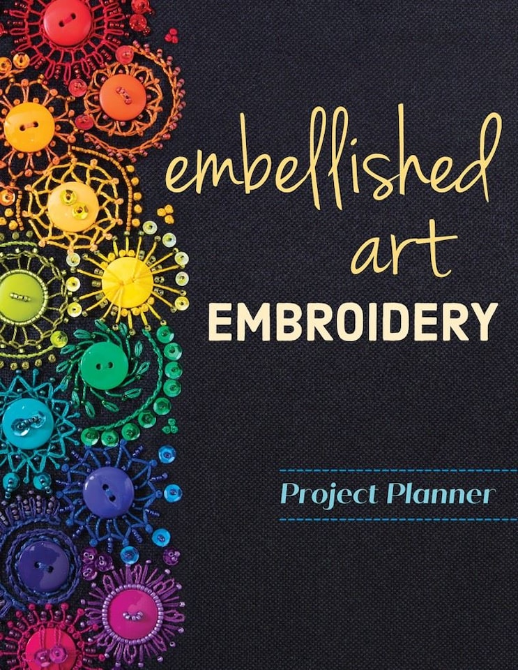 Embellished Art Embroidery Project Planner by Christen Brown