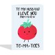 image 2 of Funny Tomato Pun Anniversary Card For Husband