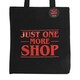 image 3 of Just One More Shop Tote Bag Black