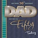 image 1 of Xpress Yourself On Your 50th Birthday Dad Medium Sized Style Birthday Card