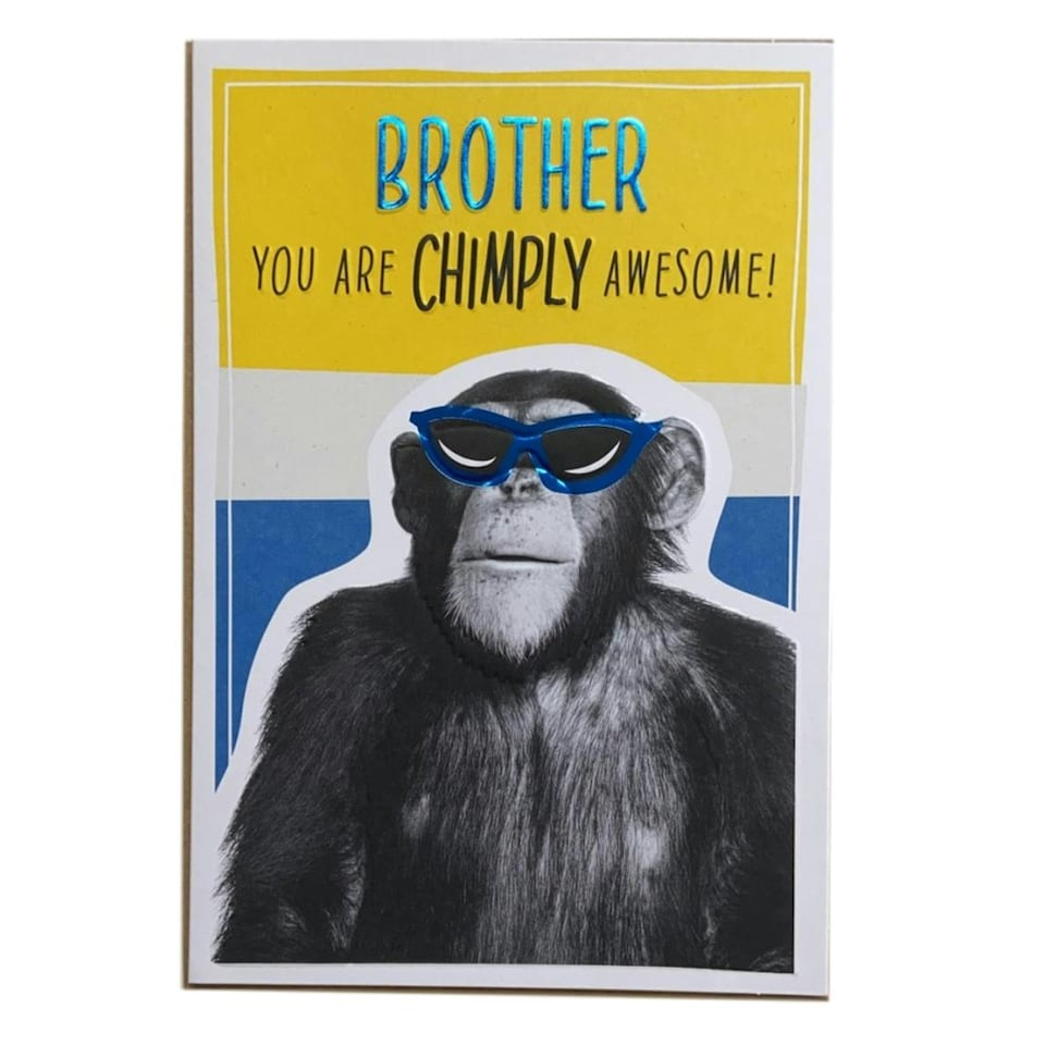 image 1 of Brother You Are Chimply Humour Birthday Card