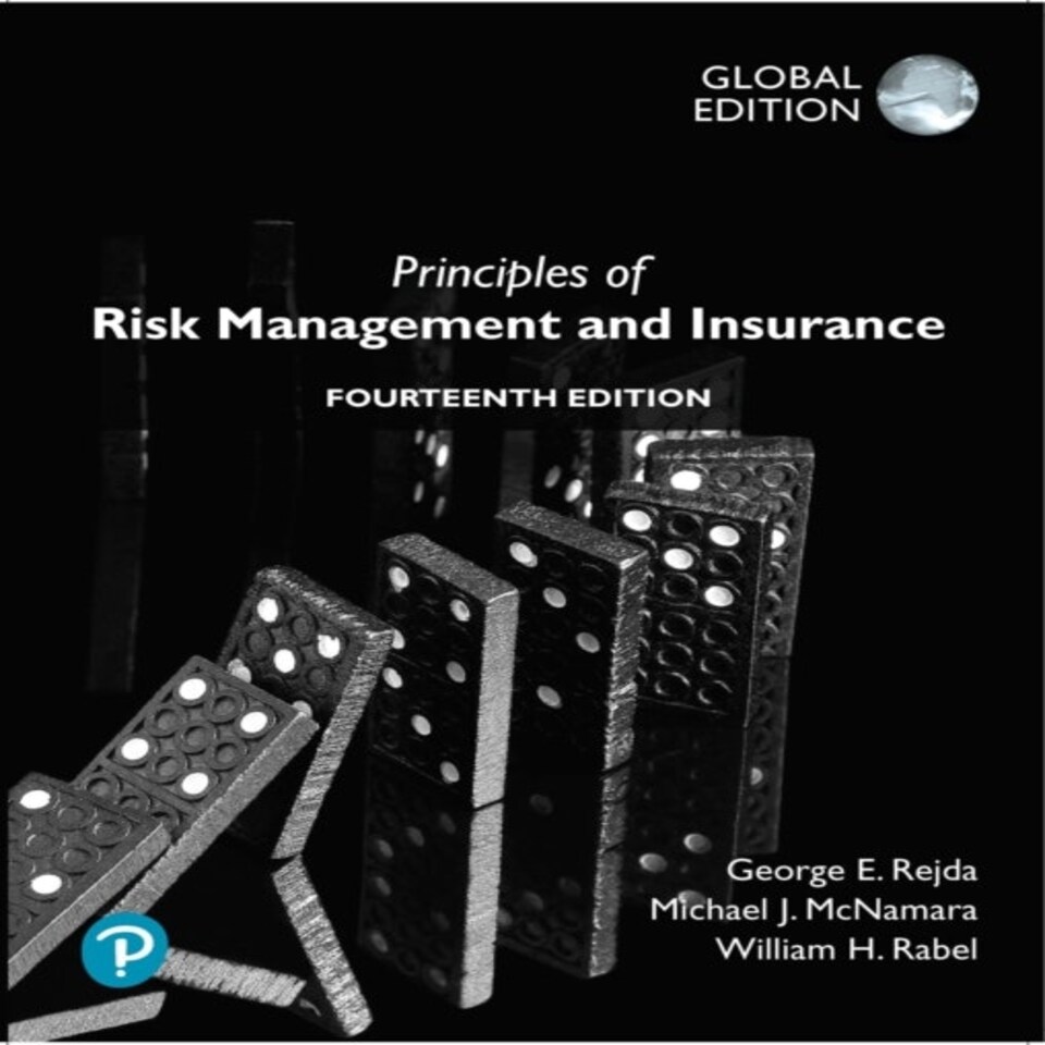 Principles Of Risk Management And Insurance Global Editon