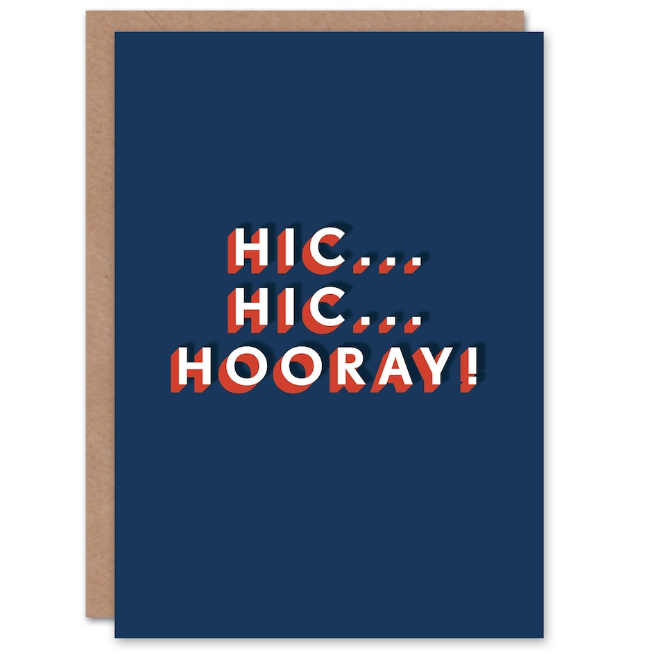 image 1 of Hic Hooray Modern Bold Fun Humour Joke For Him Birthday Card