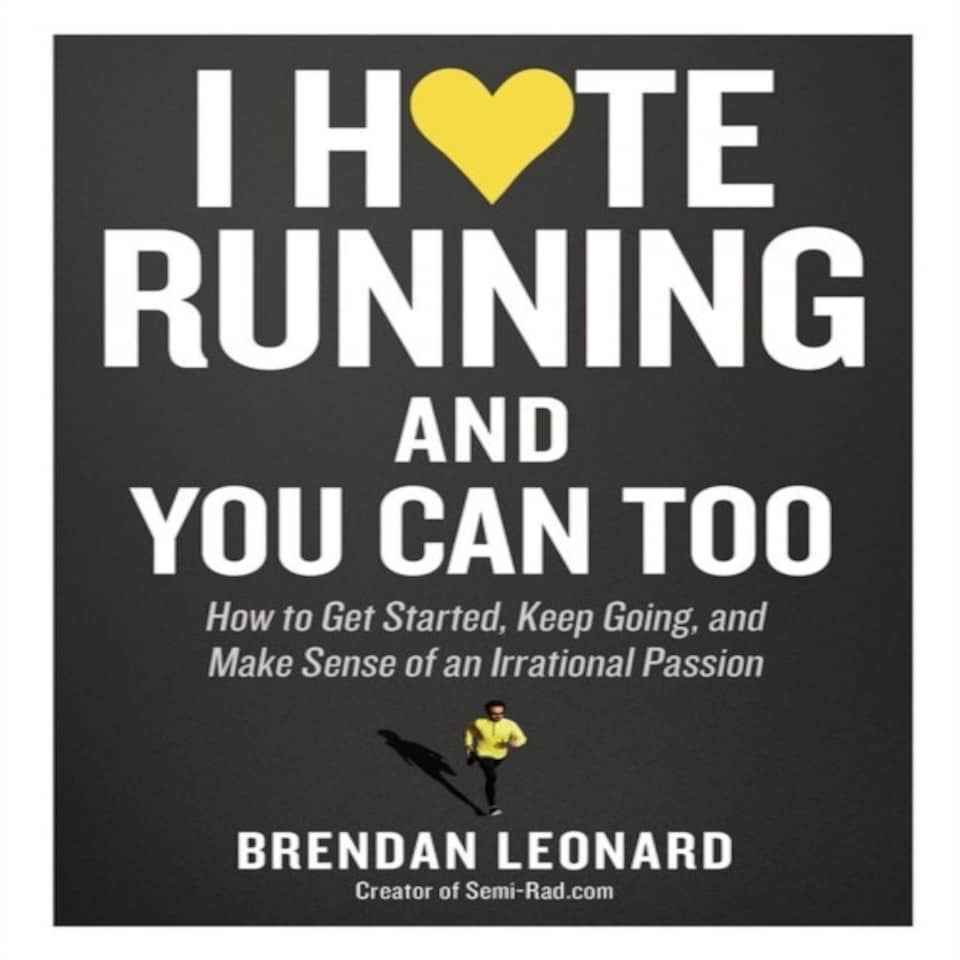 I Hate Running And You Can Too