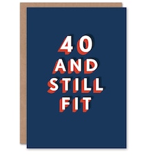 Still Fit Forty 40 Year Old Bold Blue 40th For Him Birthday Card