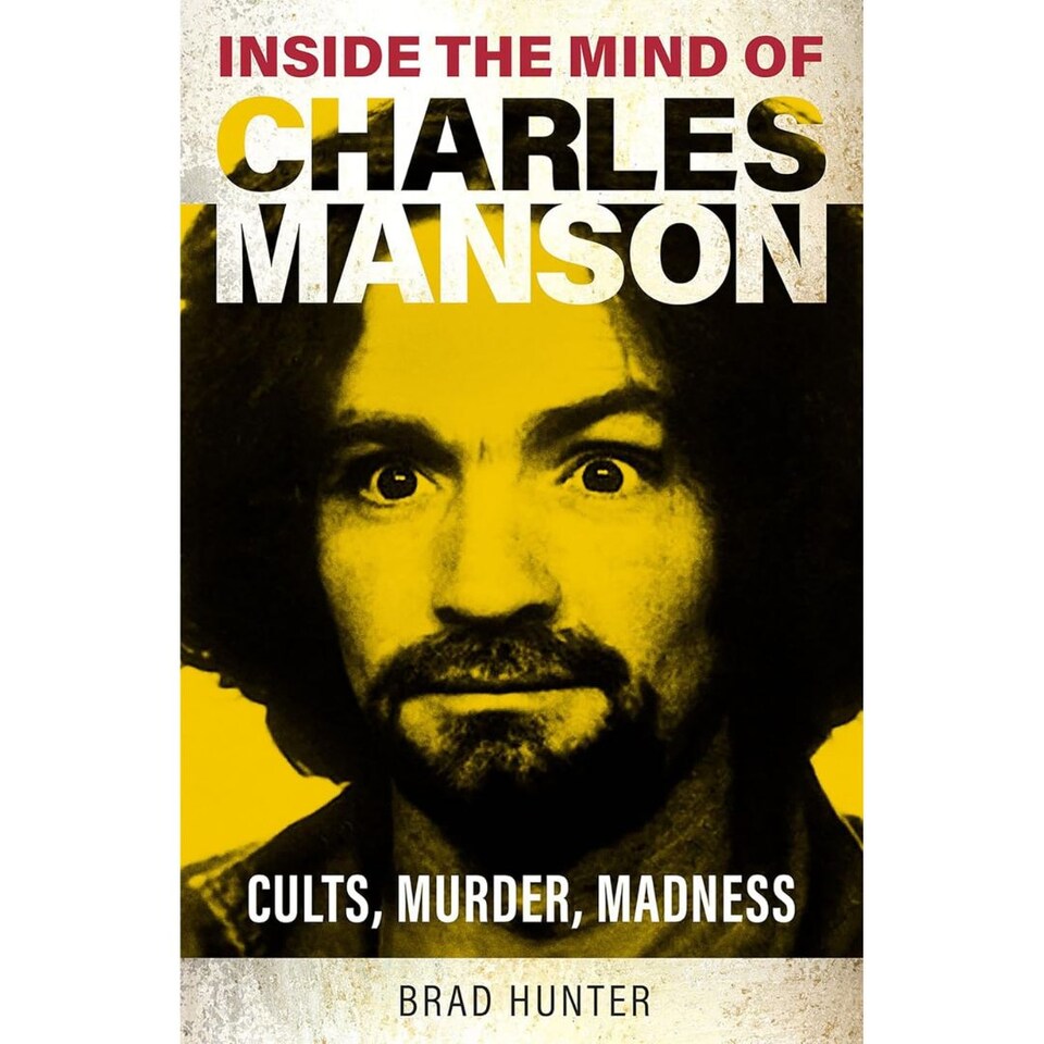 Inside the Mind of Charles Manson - Criminal and Cult Leader Book