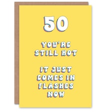 50Th Still Hot Flashes 50 Year Old Cheeky Her Birthday Card