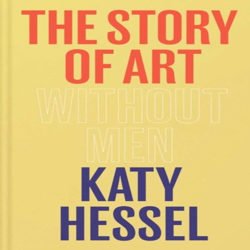 The Story Of Art Without Men