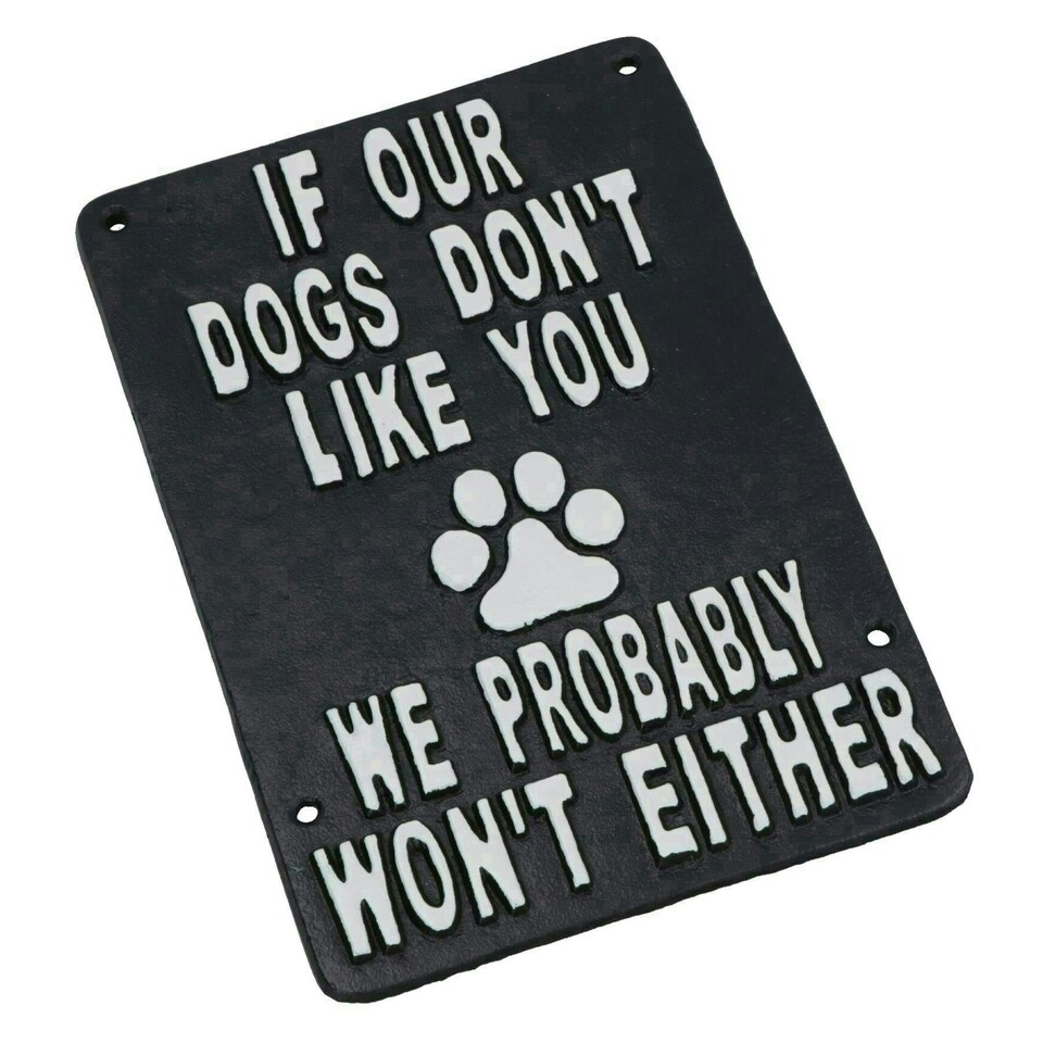 image 1 of If Our Dogs Don't Like You Cast Iron Sign Plaque Wall Door House Garden Yard